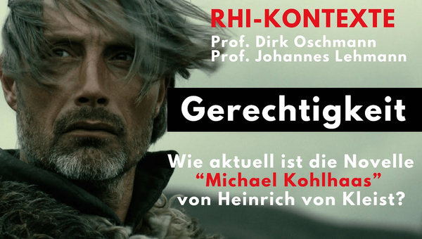 Gerechtigkeit. Wie aktuell ist die Novelle "Michael Kohlhaas" von Heinrich von Kleist?