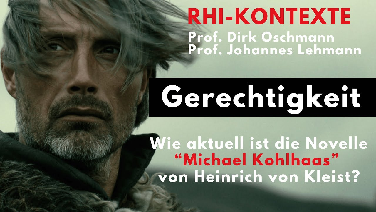 Gerechtigkeit. Wie aktuell ist die Novelle "Michael Kohlhaas" von Heinrich von Kleist?