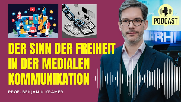 Der Sinn der Freiheit in der medialen Kommunikation. Prof. Benjamin Krämer