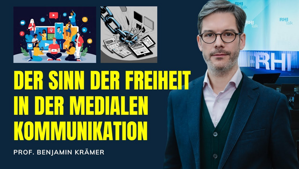 Der Sinn der Freiheit in der medialen Kommunikation. Prof. Benjamin Krämer